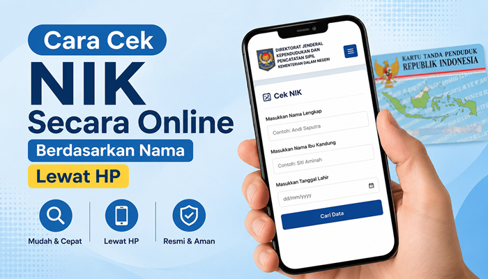 Cara Cek NIK Secara Online Berdasarkan Nama Lewat HP