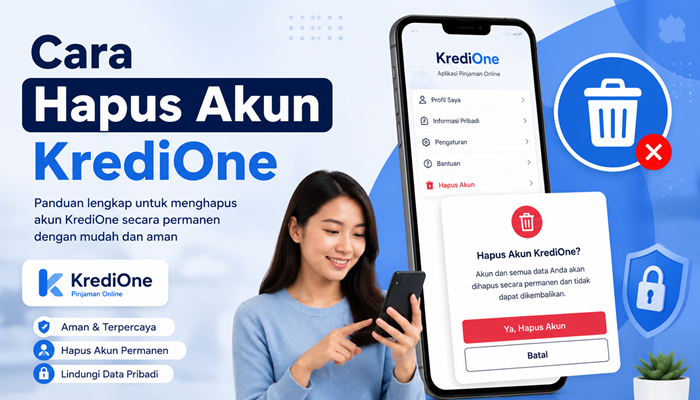 Cara Hapus Akun KrediOne Permanen Dengan Mudah dan Cepat
