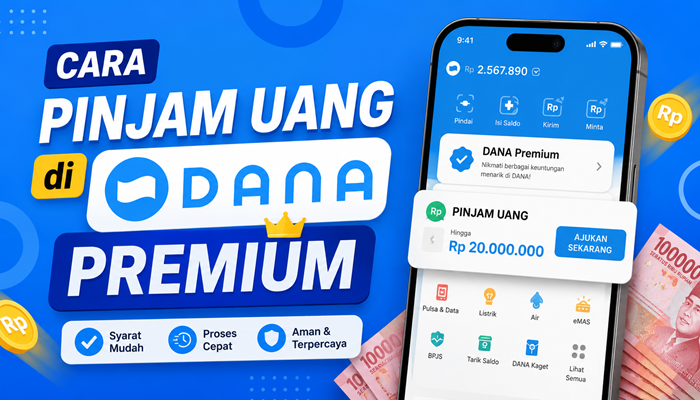 Cara Pinjam Uang di DANA Premium agar Langsung Cair ke Saldo