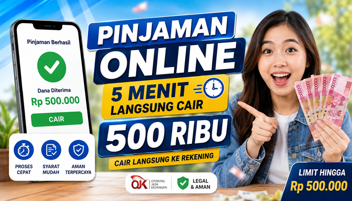 Daftar Pinjaman Online 5 Menit Langsung Cair 500 Ribu
