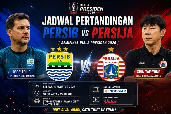 Jadwal Pertandingan Persib vs Persija Piala Presiden 2026